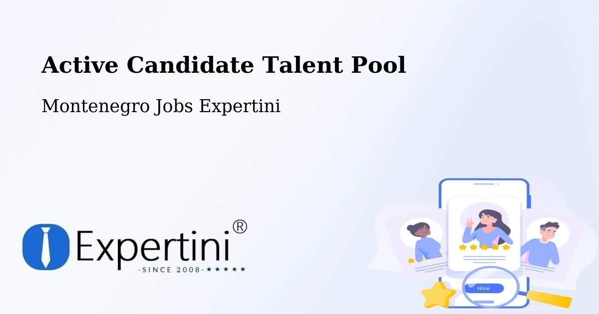 Active Candidate Talent Pool – Montenegro - Montenegro Jobs Expertini