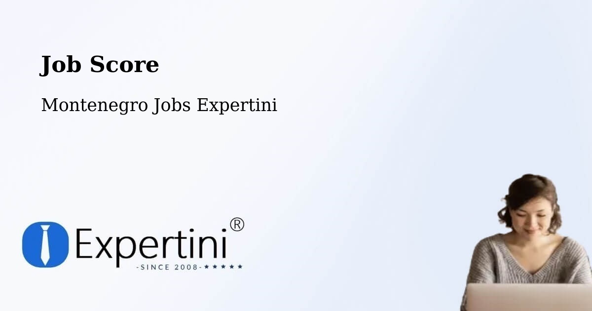 Job Score & Job Description Score Tool – Montenegro - Montenegro Jobs Expertini