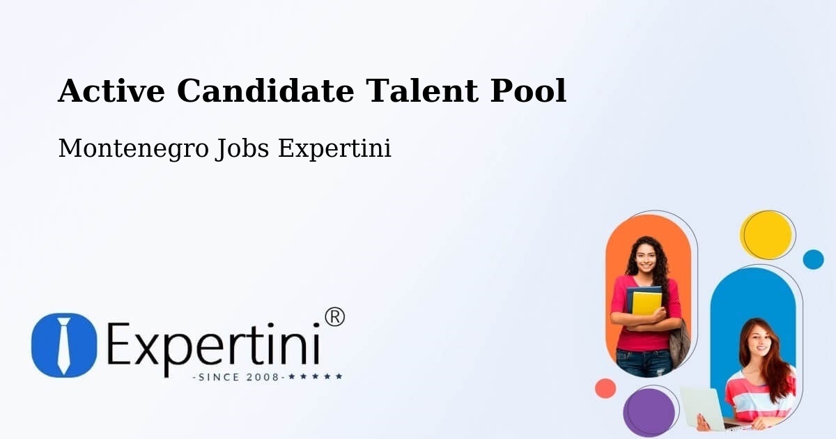 Active Candidate Talent Pool - Montenegro Jobs Expertini