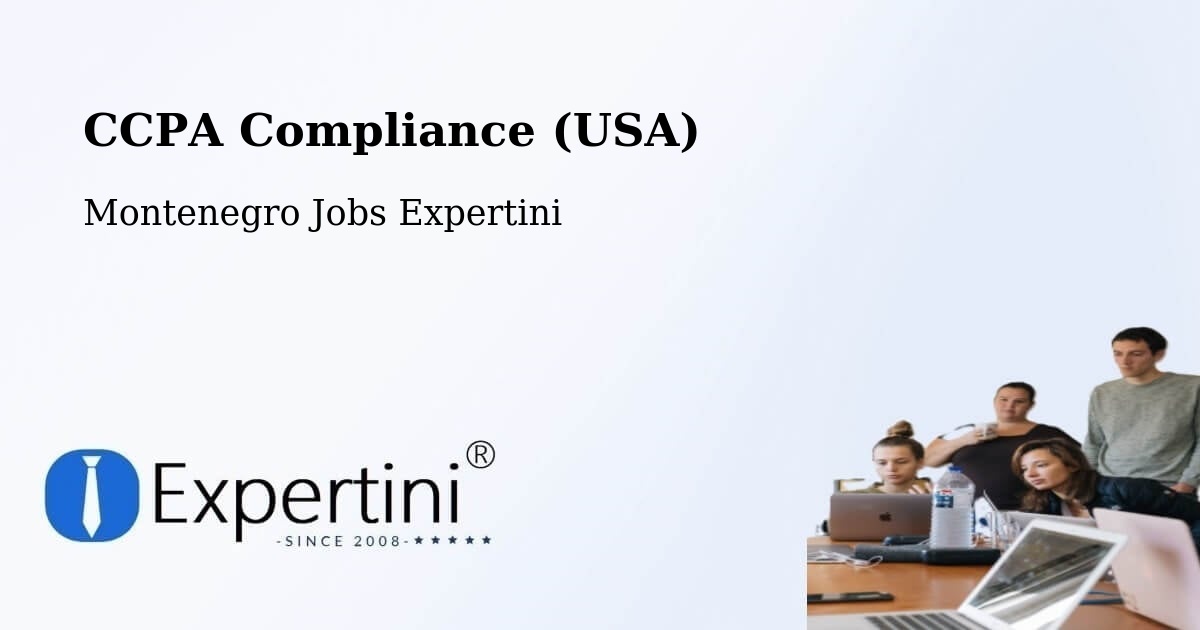 CCPA Compliance (USA) - Montenegro Jobs Expertini