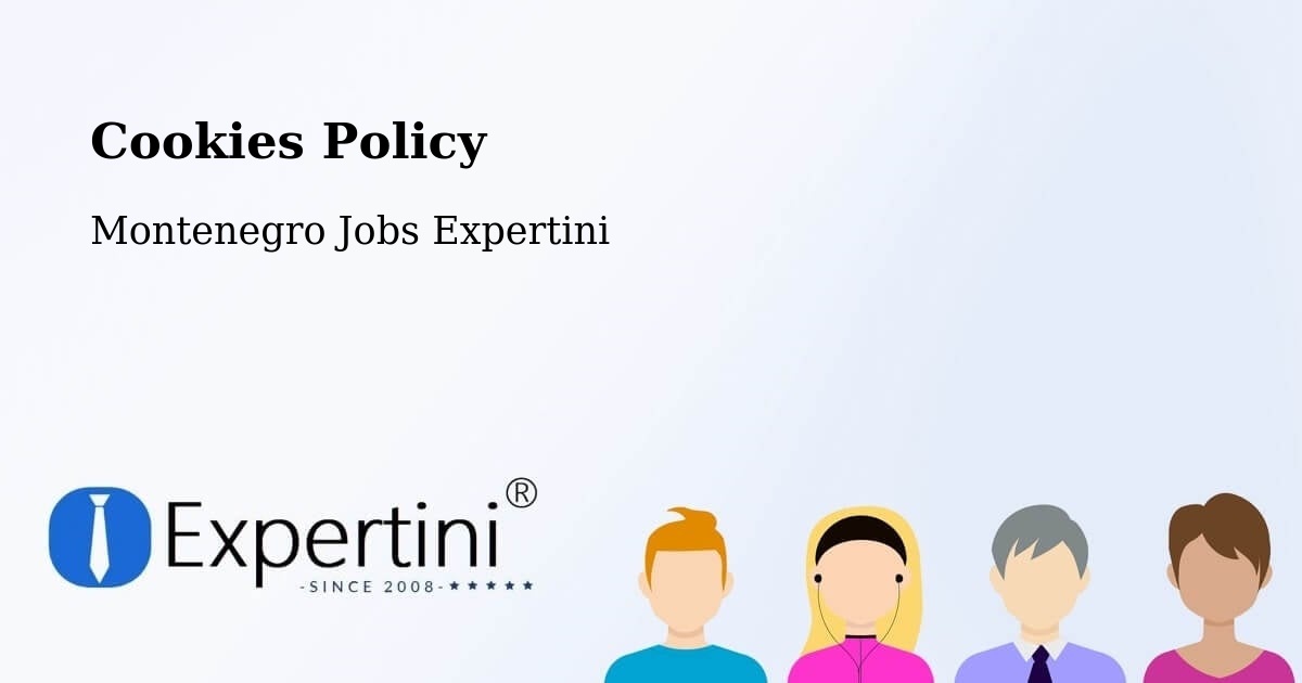 Cookies Policy - Montenegro Jobs Expertini