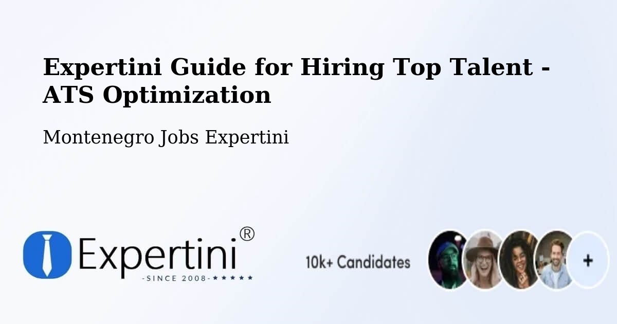 Expertini Guide for Hiring Top Talent - ATS Optimization - Montenegro Jobs Expertini