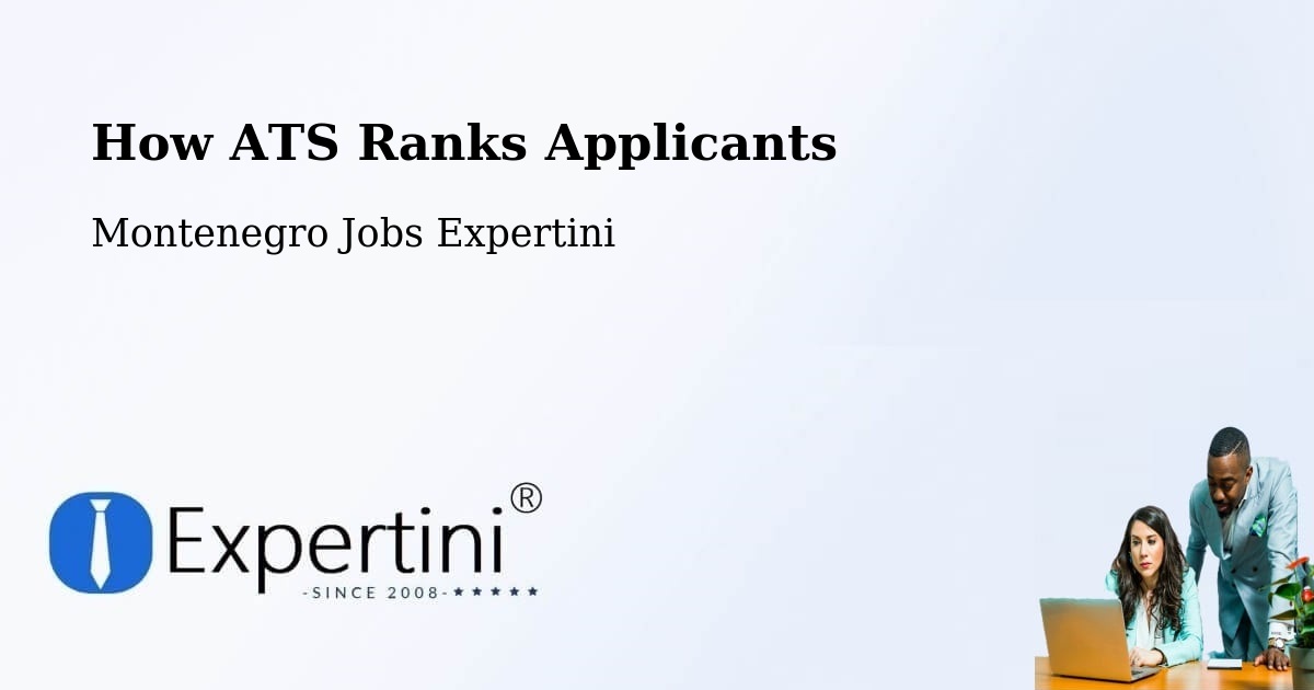 How ATS Ranks Applicants - Montenegro Jobs Expertini