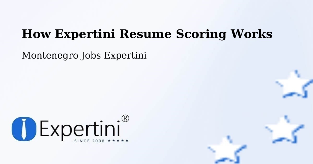 How Expertini Resume Scoring Works - Montenegro Jobs Expertini