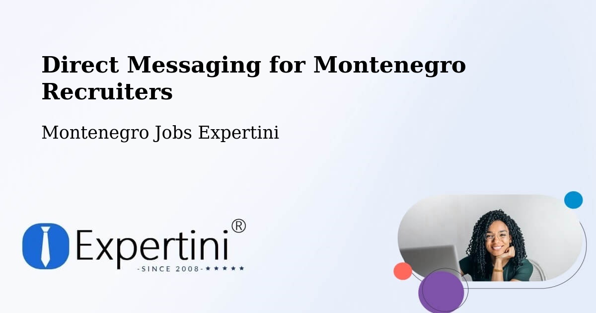 Direct Messaging for Montenegro Recruiters - Montenegro Jobs Expertini