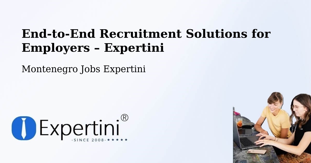 Recruitment Solutions for Employers – Montenegro - Montenegro Jobs Expertini