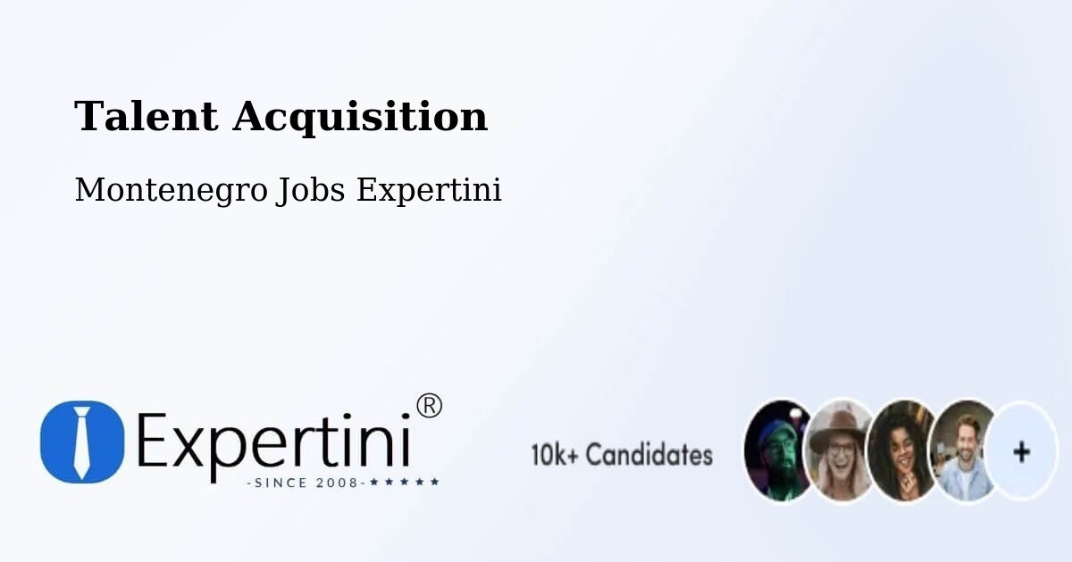 Post Jobs & Find Candidates in Montenegro – Talent Acquisition Solutions - Montenegro Jobs Expertini